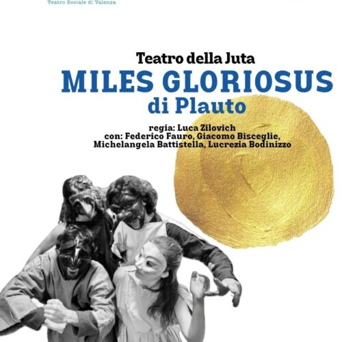 Il Teatro della Juta porta in scena a Valenza “Miles Gloriosus” di Plauto