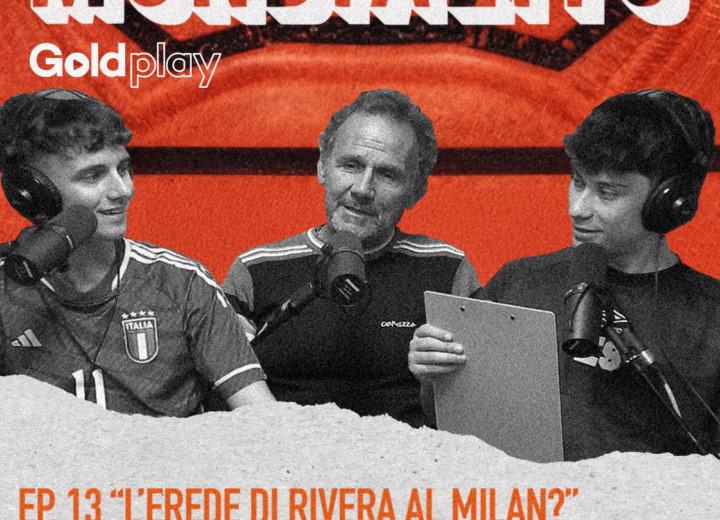 L’erede di Rivera al Milan? Con Pierpaolo Scarrone – Mundialito #13