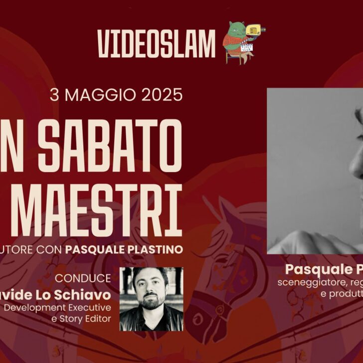 Videoslam a Pavia: sabato 3 maggio una masterclass di sceneggiatura con Pasquale Plastino