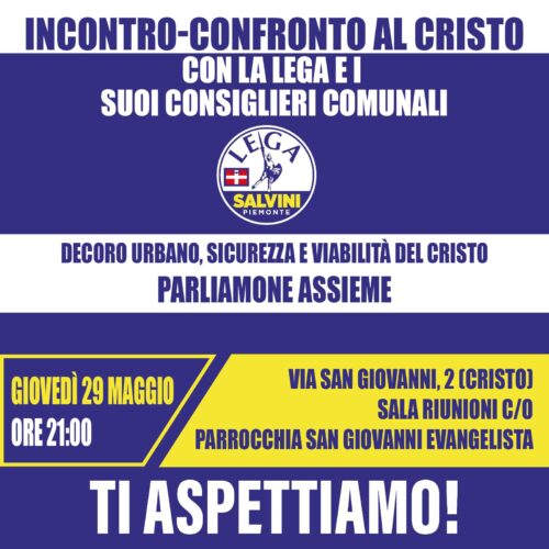 Lega: giovedì 29 maggio incontro pubblico con i cittadini del Quartiere Cristo di Alessandria