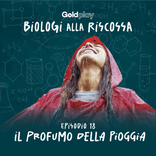 Hai mai annusato un temporale? Il profumo della Pioggia – Biologi alla Riscossa #18