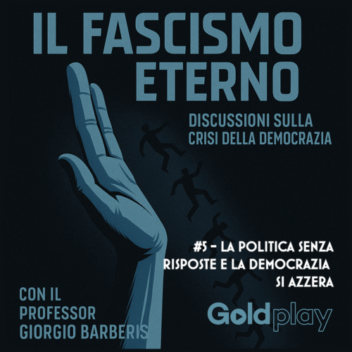 Fascismo eterno #5 – La politica senza risposte e la democrazia si azzera