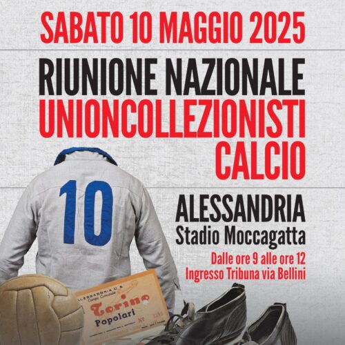 Sabato allo stadio Moccagatta di Alessandria il raduno nazionale della Unioncollezionisti