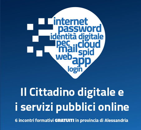 “Il Cittadino digitale e i servizi pubblici online” 6 incontri formativi gratuiti in provincia di Alessandria
