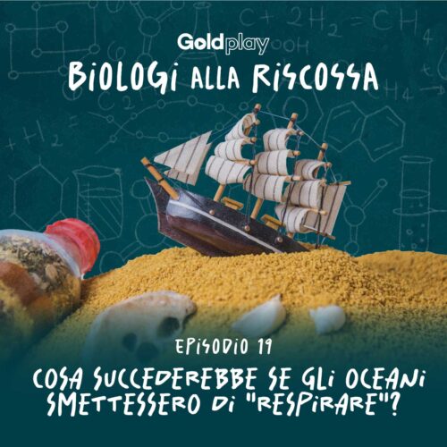 Cosa succederebbe se gli oceani smettessero di “respirare”? – Biologi alla Riscossa #19