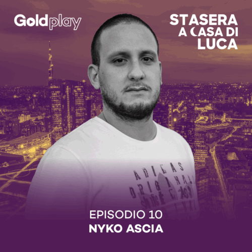 Vivere la musica a 360 gradi con Nyko Ascia – Stasera a Casa di Luca #10