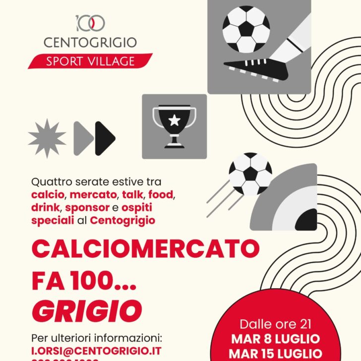 Quattro martedì di calciomercato al Centogrigio Sport Village