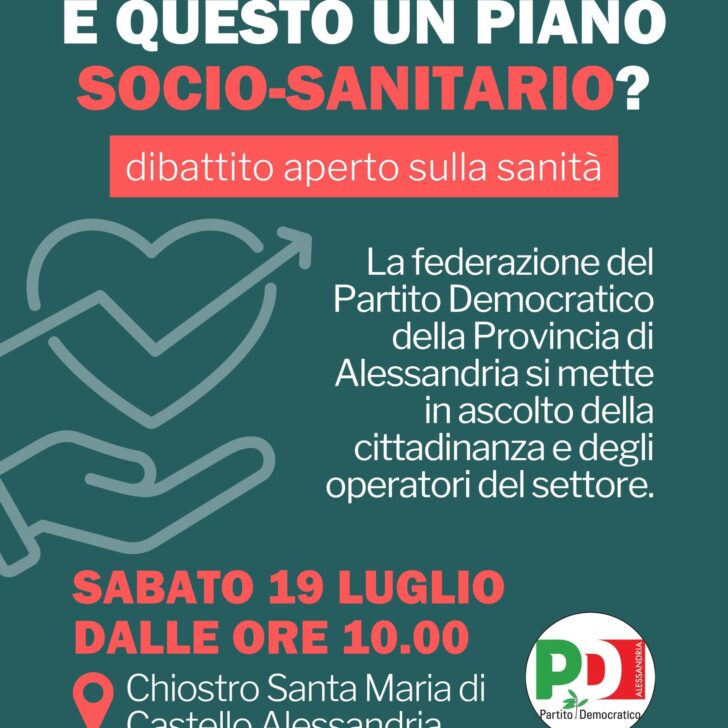 Sabato 19 luglio ad Alessandria incontro del Partito Democratico sul piano socio-sanitario