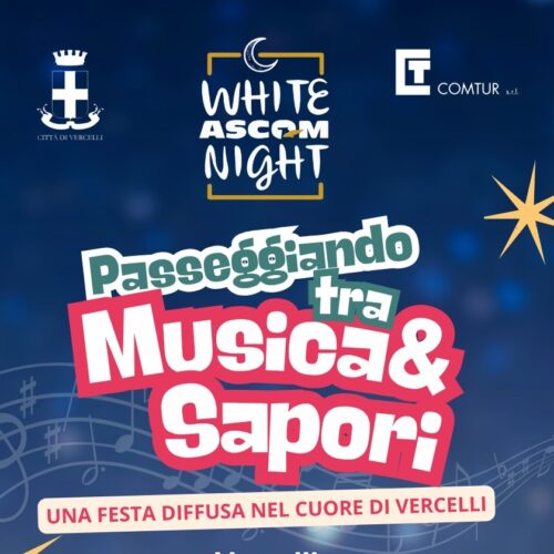 Vercelli si accende per la Notte Bianca: musica, sapori e shopping per una città tutta da vivere