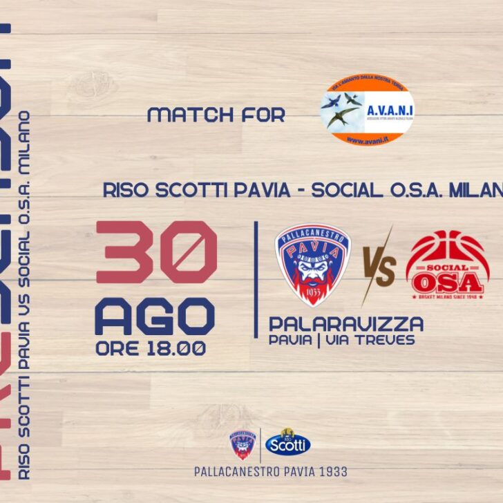 Riso Scotti Pavia sfida Social Osa Milano: partita solidale pre-season