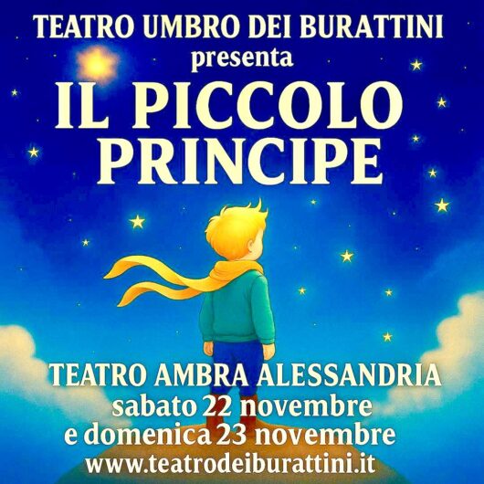 Il Teatro Umbro dei Burattini porta “Il Piccolo Principe” al Teatro Ambra di Alessandria