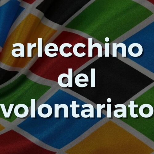 Arlecchino del volontariato: il video che racconta l’impegno delle associazioni di Alessandria e Asti