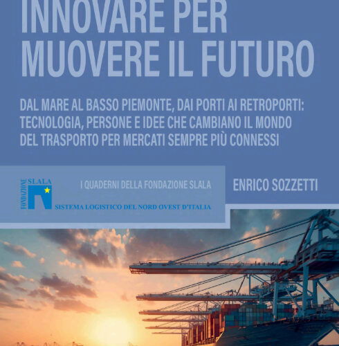 Report della logistica di Alessandria: i risultati nel quaderno della Fondazione Slala