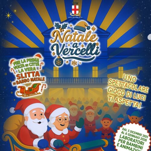 Vercelli accende il Natale: eventi, mercatini e videomapping dal 4 all’8 dicembre