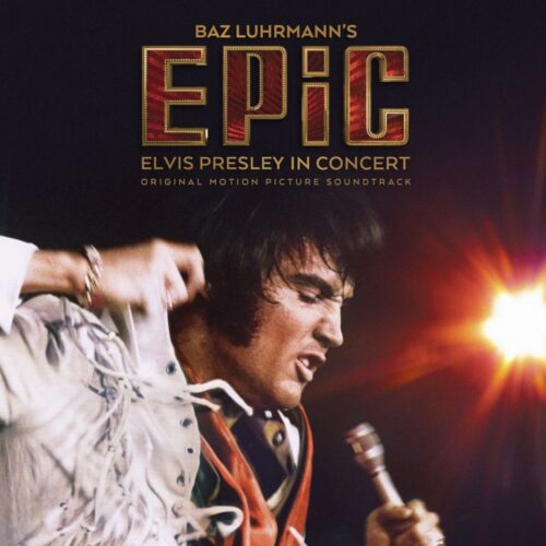 Esce il 20 febbraio la colonna sonora originale del film “EPiC: Elvis Presley in Concert”