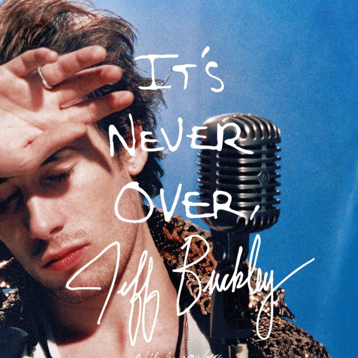 Arriva nelle sale italiane il docufilm It’s Never Over: Jeff Buckley