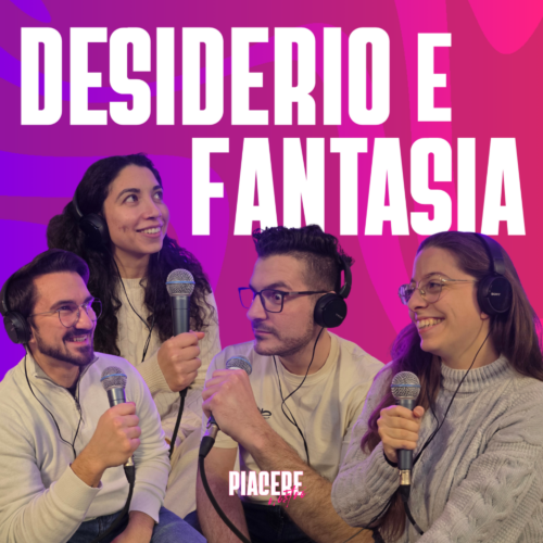 “Piacere Nostro”, il podcast di Yggdra, Impulsi e RadioGold: nella puntata 2 si parla di desiderio e fantasia