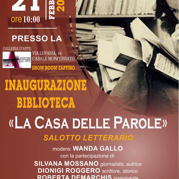 La casa delle parole: a Casale un salotto letterario e l’inaugurazione della biblioteca