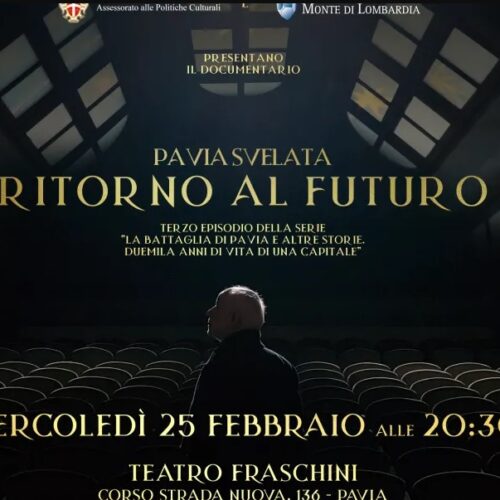 “Pavia svelata. Ritorno al futuro”, al Teatro Fraschini la proiezione speciale del nuovo documentario sulla città