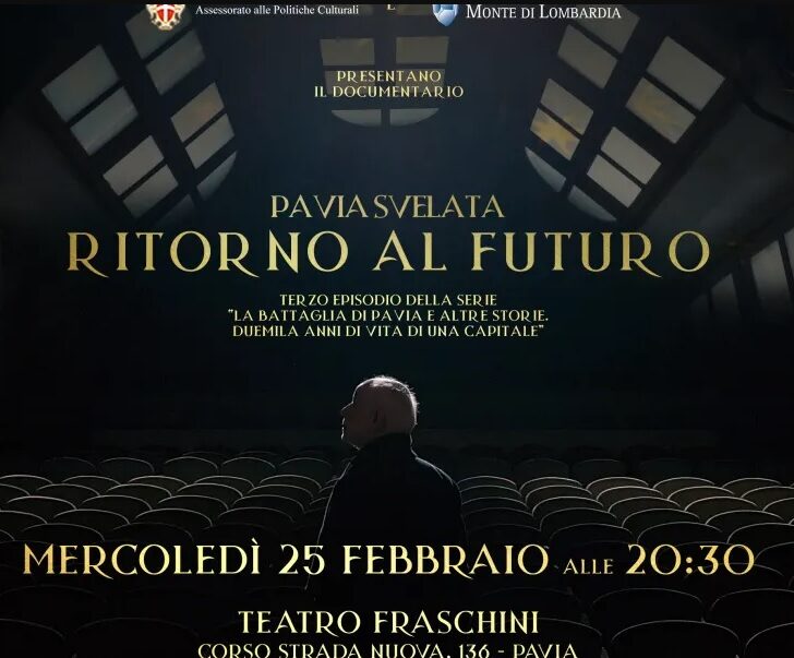“Pavia svelata. Ritorno al futuro”, al Teatro Fraschini la proiezione speciale del nuovo documentario sulla città