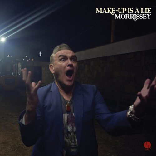 Morrissey: è uscito il nuovo disco Make-Up Is A Lie