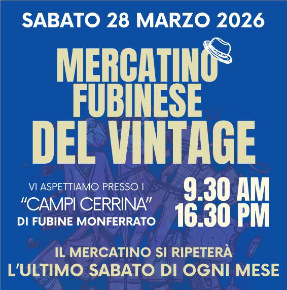 Mercatino del Vintage a Fubine Monferrato: appuntamento sabato 28 marzo ai Campi Cerrina