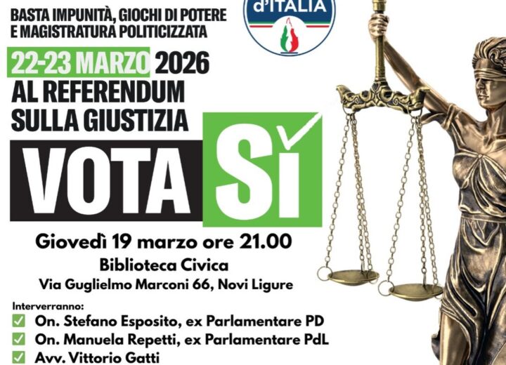 Referendum Giustizia: giovedì a Novi Ligure incontro di Fratelli d’Italia per il Sì
