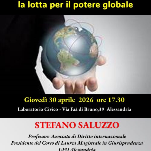Il potere globale spiegato dal professor Saluzzo: giovedì 30 alla Scuola del Popolo