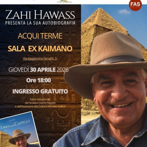 Il più famoso egittologo al mondo, Zahi Awass, il 30 aprile ad Acqui Terme