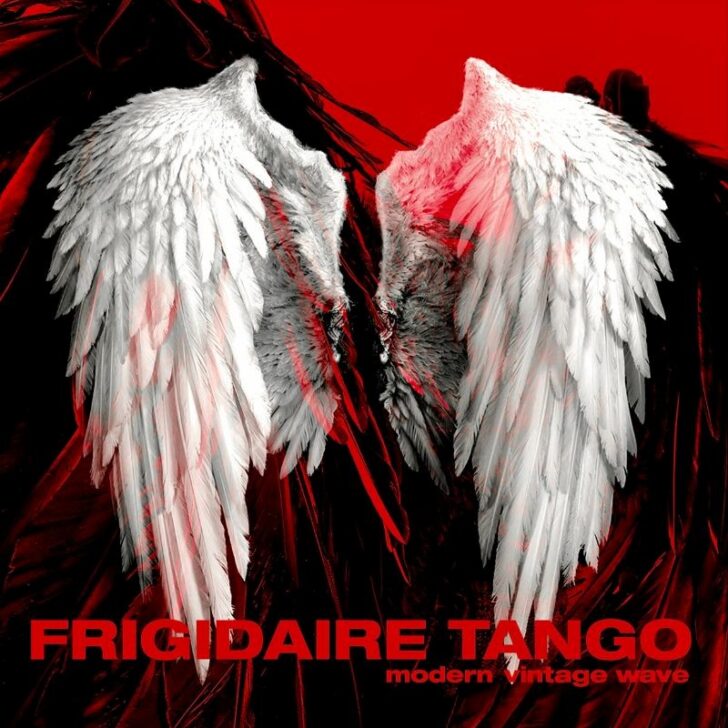 Frigidaire Tango tornano con un nuovo disco, “Modern Vintage Wave“