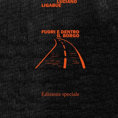 Luciano Ligabue ripubblica dopo 30 anni il libro “Fuori e dentro il borgo”