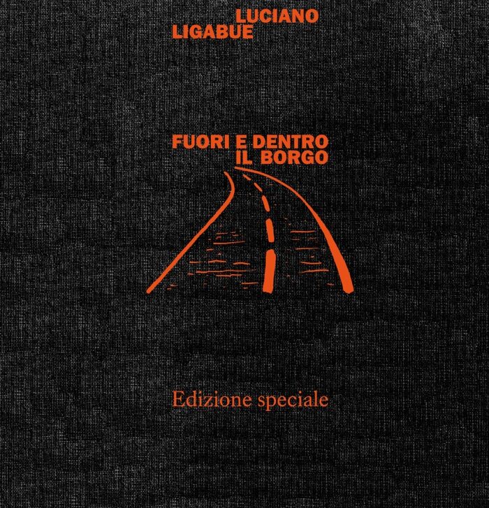 Luciano Ligabue ripubblica dopo 30 anni il libro “Fuori e dentro il borgo”