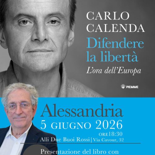 Venerdì Carlo Calenda ad Alessandria per presentare il suo libro “Difendere la libertà”