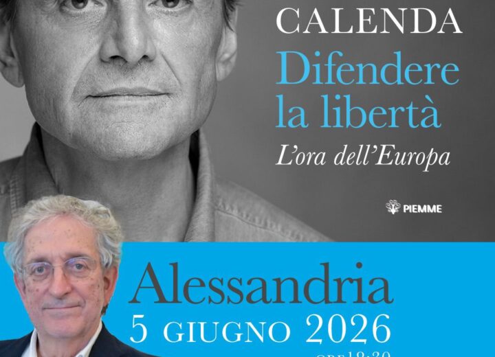 Venerdì Carlo Calenda ad Alessandria per presentare il suo libro “Difendere la libertà”