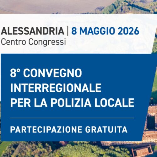 Sicurezza urbana, stress operativo e nuove tecnologie: ad Alessandria il convegno interregionale per la Polizia Locale