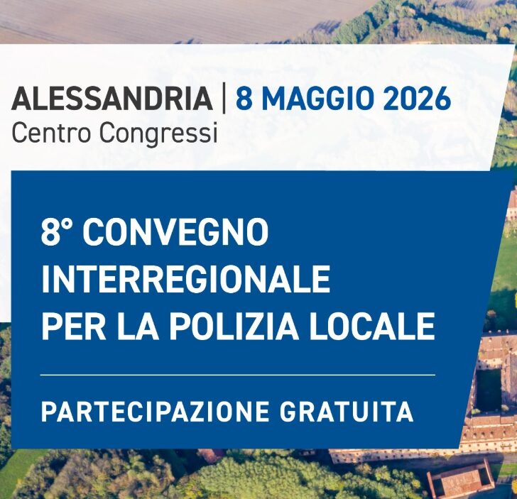Sicurezza urbana, stress operativo e nuove tecnologie: ad Alessandria il convegno interregionale per la Polizia Locale