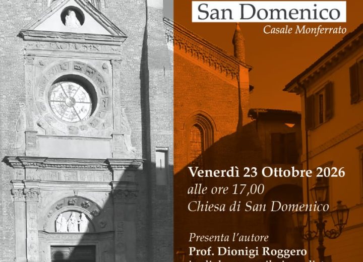 Un viaggio nella storia della chiesa di San Domenico: a Casale la presentazione del nuovo libro di Dionigi Roggero
