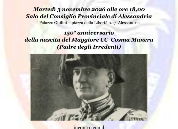 Alessandria celebra il 150° Anniversario della nascita del Maggiore dei Carabinieri Cosma Manera