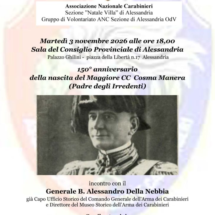 Alessandria celebra il 150° Anniversario della nascita del Maggiore dei Carabinieri Cosma Manera